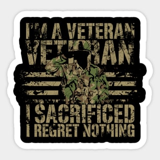 I'm-A-Veteran-I-Served-I-Sacrificed-I-Regret-Nothing Sticker